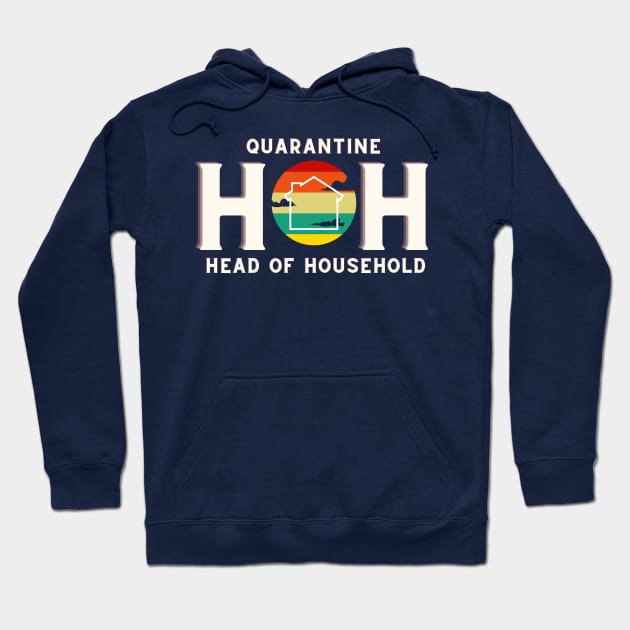 Funny Quarantine Head Of Household Big Brother Hoodie by Lone Wolf Works